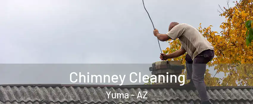  Chimney Cleaning Yuma - AZ