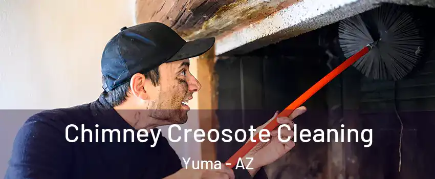  Chimney Creosote Cleaning Yuma - AZ