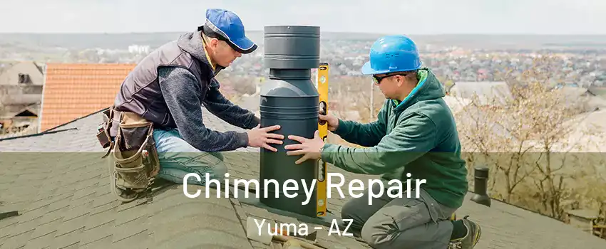  Chimney Repair Yuma - AZ
