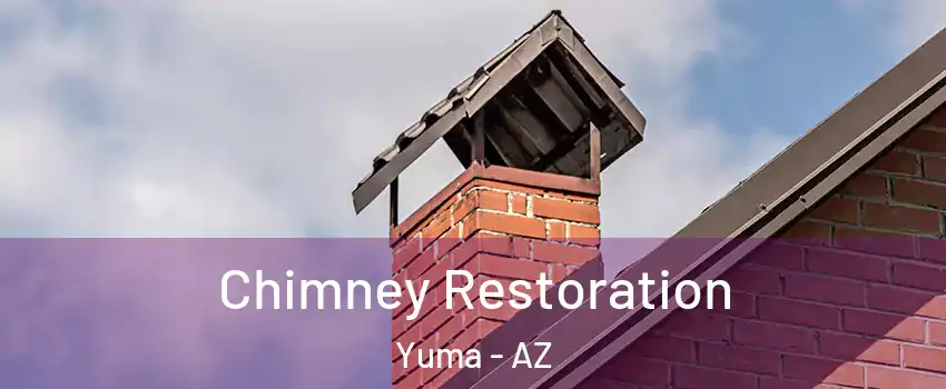  Chimney Restoration Yuma - AZ