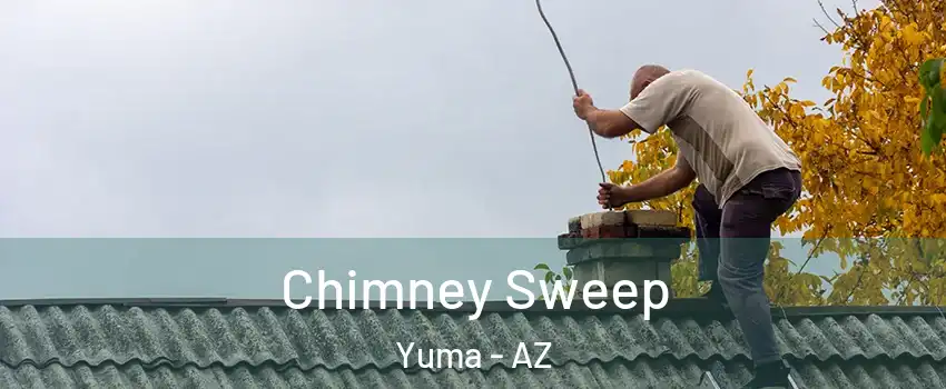  Chimney Sweep Yuma - AZ