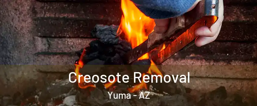  Creosote Removal Yuma - AZ