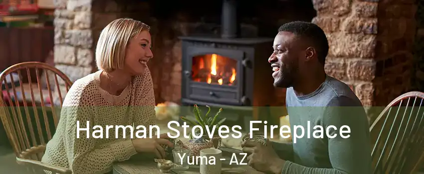  Harman Stoves Fireplace Yuma - AZ
