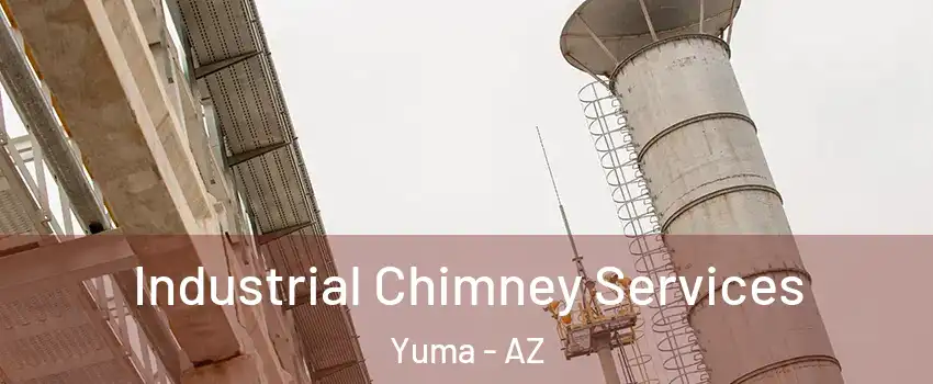  Industrial Chimney Services Yuma - AZ