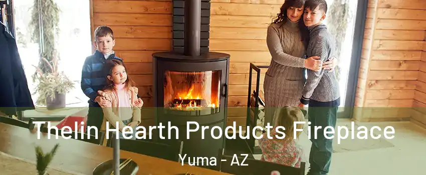  Thelin Hearth Products Fireplace Yuma - AZ